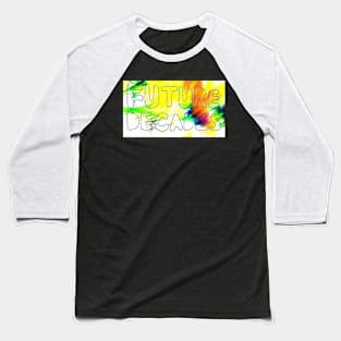 Future Decades Baseball T-Shirt